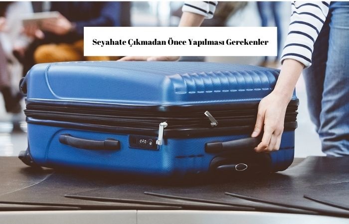 Uçak Seyahati Öncesi Bilinmesi Gerekenler
