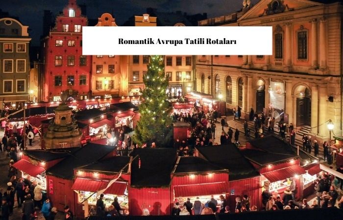 Romantik Avrupa Tatili Rotaları